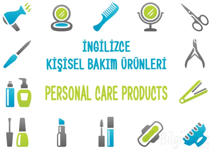 İngilizce Kişisel Bakım Ürünleri - Personal Care Products