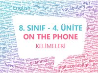 8. Sınıf 4. Ünite Kelime Listesi - On The Phone Kelimeleri