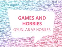 İngilizce Oyunlar ve Hobiler - Games and Hobbies