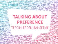 İngilizce Tercihlerden Bahsetme - Talking About Preference