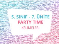5. Sınıf İngilizce 7. Ünite Party Time Kelimeleri