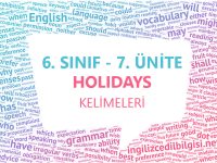 6. Sınıf İngilizce 7. Ünite Kelimeleri - Holidays Kelime Listesi
