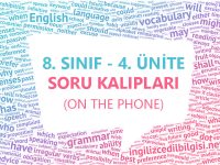8. Sınıf İngilizce 4. Ünite Kalıp İfadeler - On The Phone Soru Kalıpları