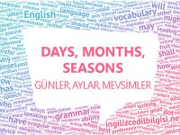 İngilizce Günler Aylar Mevsimler yazılışı okunuşu ve örnekleri